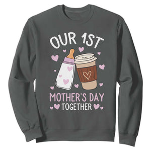 Funny Our First Mother's Day Together Sweatshirt Mom And Baby Matching Milk Coffee TS11 Dark Heather Print Your Wear
