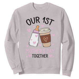 Funny Our First Mother's Day Together Sweatshirt Mom And Baby Matching TS11 Ice Gray Print Your Wear