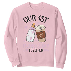 Funny Our First Mother's Day Together Sweatshirt Mom And Baby Matching TS11 Light Pink Print Your Wear