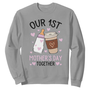 Funny Our First Mother's Day Together Sweatshirt Mom And Baby Matching TS11 Sport Gray Print Your Wear