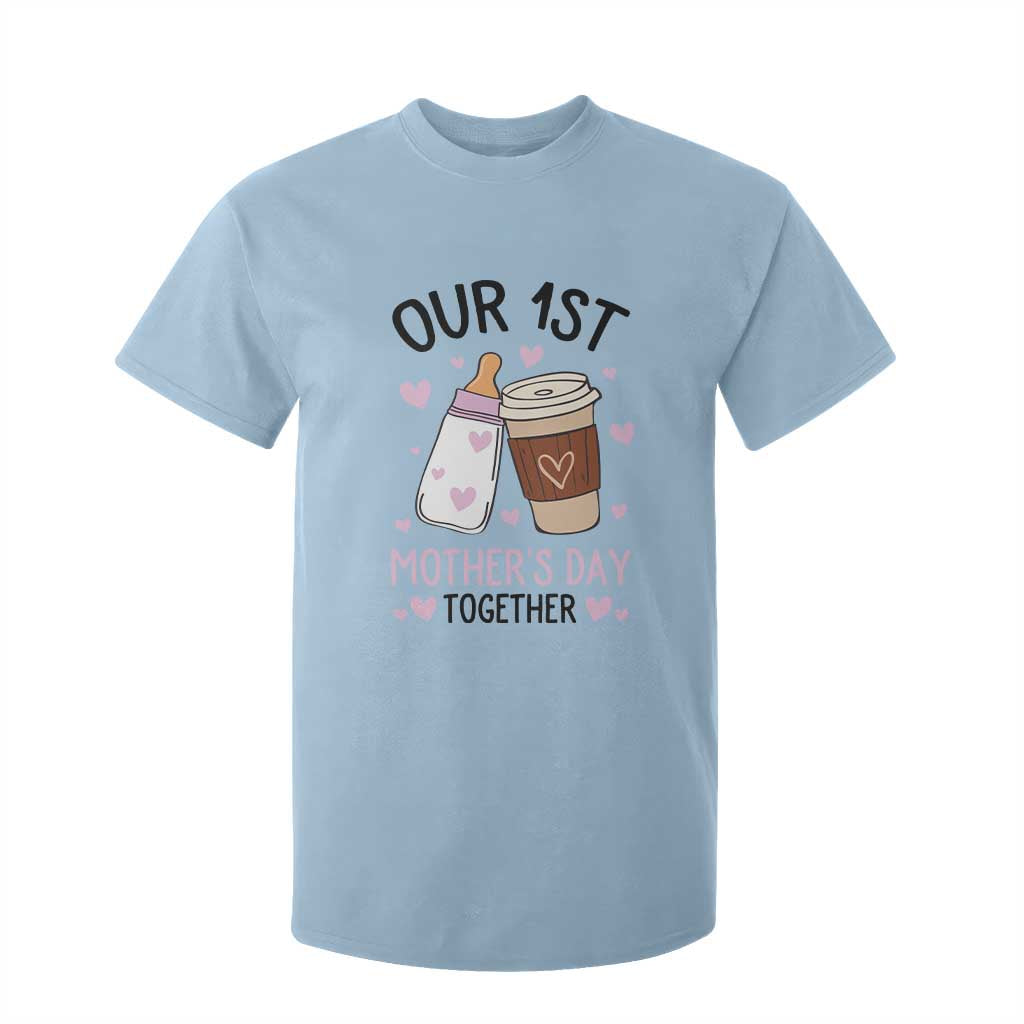 Funny Our First Mother's Day Together T Shirt For Kid Mom And Baby Matching TS11 Light Blue Print Your Wear