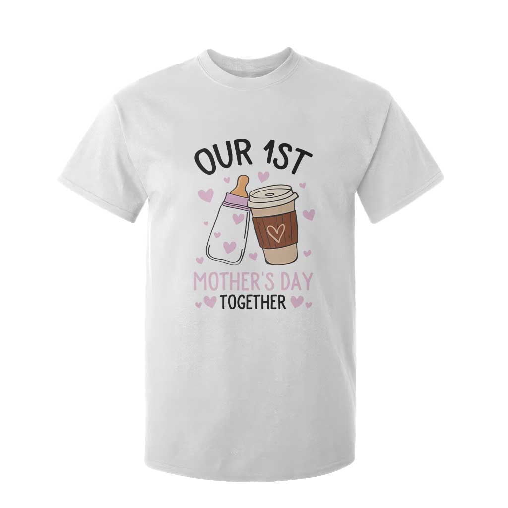 Funny Our First Mother's Day Together T Shirt For Kid Mom And Baby Matching TS11 White Print Your Wear