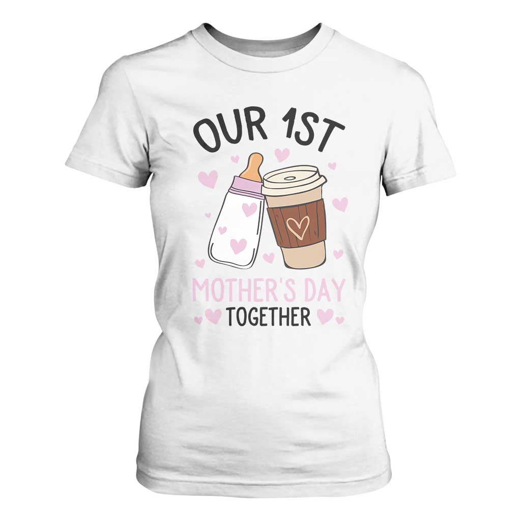 Funny Our First Mother's Day Together T Shirt For Women Mom And Baby Matching TS11 White Print Your Wear