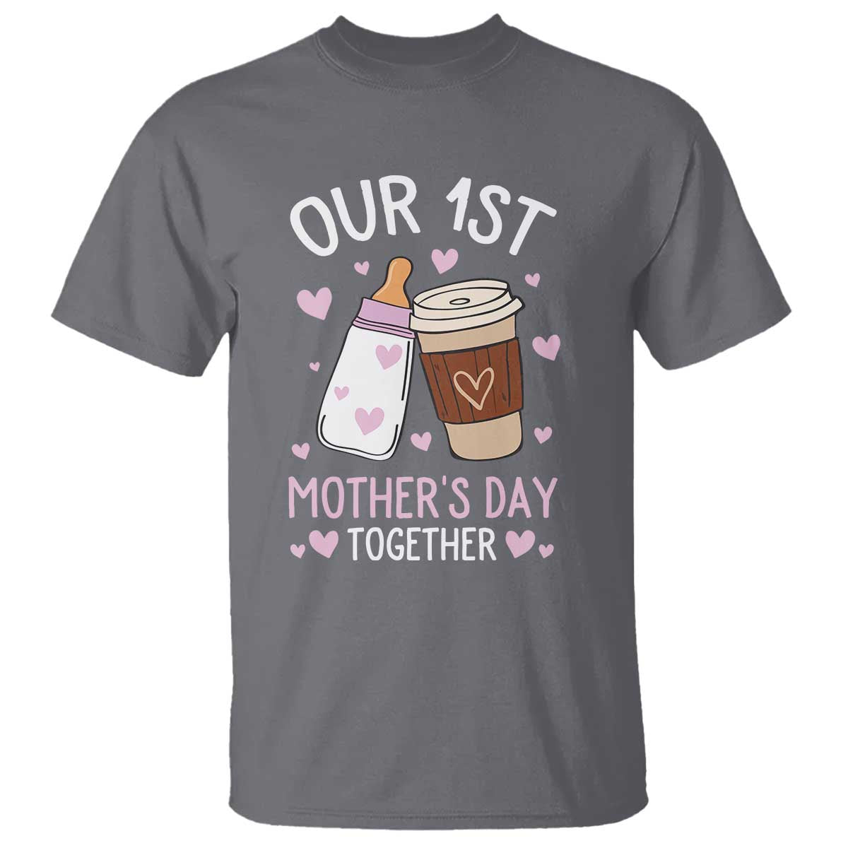 Funny Our First Mother's Day Together T Shirt Mom And Baby Matching Milk Coffee TS11 Charcoal Print Your Wear