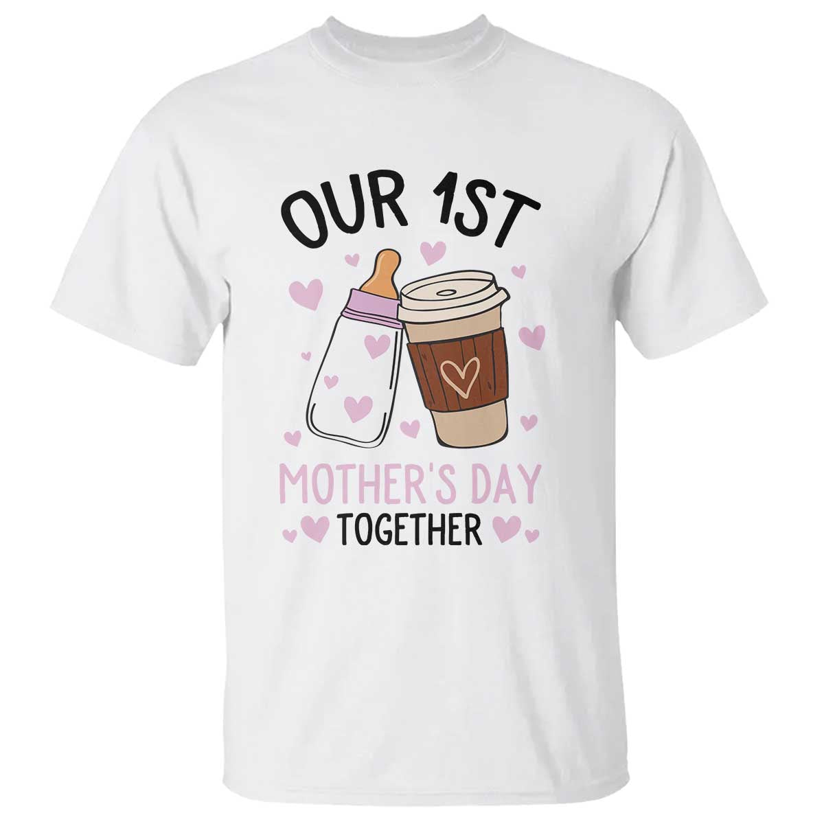 Funny Our First Mother's Day Together T Shirt Mom And Baby Matching TS11 White Print Your Wear