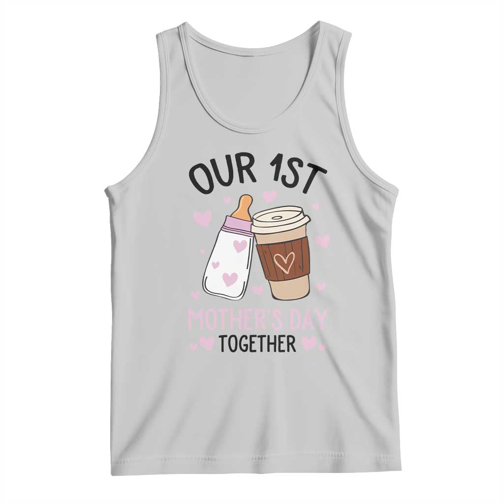Funny Our First Mother's Day Together Tank Top Mom And Baby Matching TS11 Ash Print Your Wear