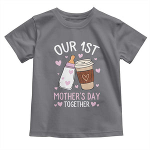 Funny Our First Mother's Day Together Toddler T Shirt Mom And Baby Matching Milk Coffee TS11 Charcoal Print Your Wear