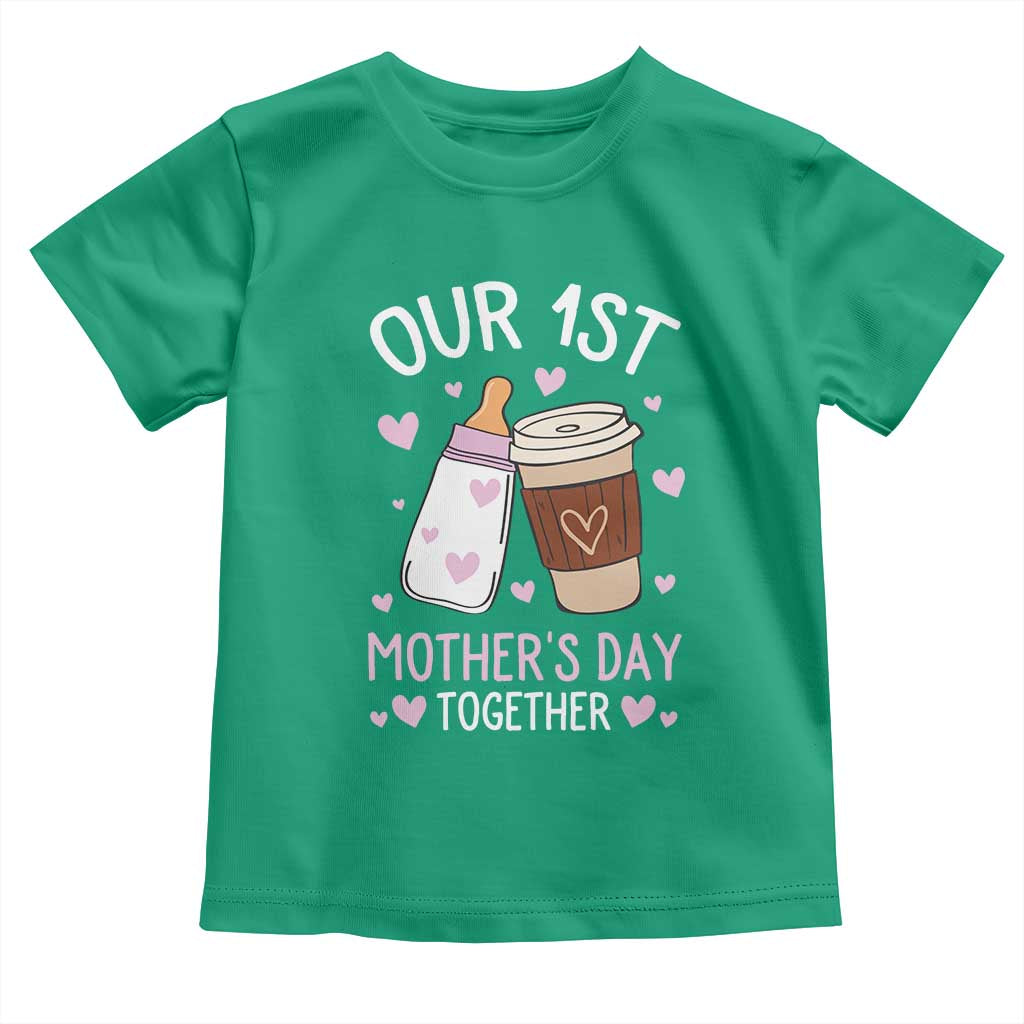 Funny Our First Mother's Day Together Toddler T Shirt Mom And Baby Matching Milk Coffee TS11 Irish Green Print Your Wear