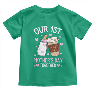 Funny Our First Mother's Day Together Toddler T Shirt Mom And Baby Matching Milk Coffee TS11 Irish Green Print Your Wear