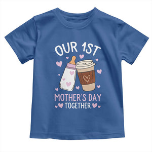 Funny Our First Mother's Day Together Toddler T Shirt Mom And Baby Matching Milk Coffee TS11 Royal Blue Print Your Wear