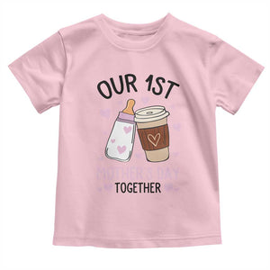 Funny Our First Mother's Day Together Toddler T Shirt Mom And Baby Matching TS11 Light Pink Print Your Wear