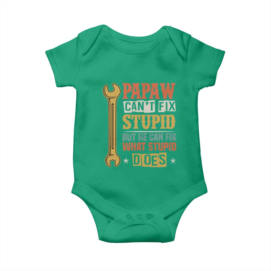 Funny Papaw Can't Fix Stupid But He Can Fix What Stupid Does Baby Onesie Grandpa Father's Day TS11 Irish Green Print Your Wear