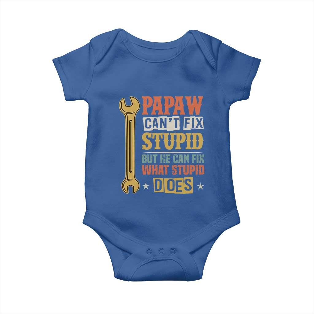 Funny Papaw Can't Fix Stupid But He Can Fix What Stupid Does Baby Onesie Grandpa Father's Day TS11 Royal Blue Print Your Wear