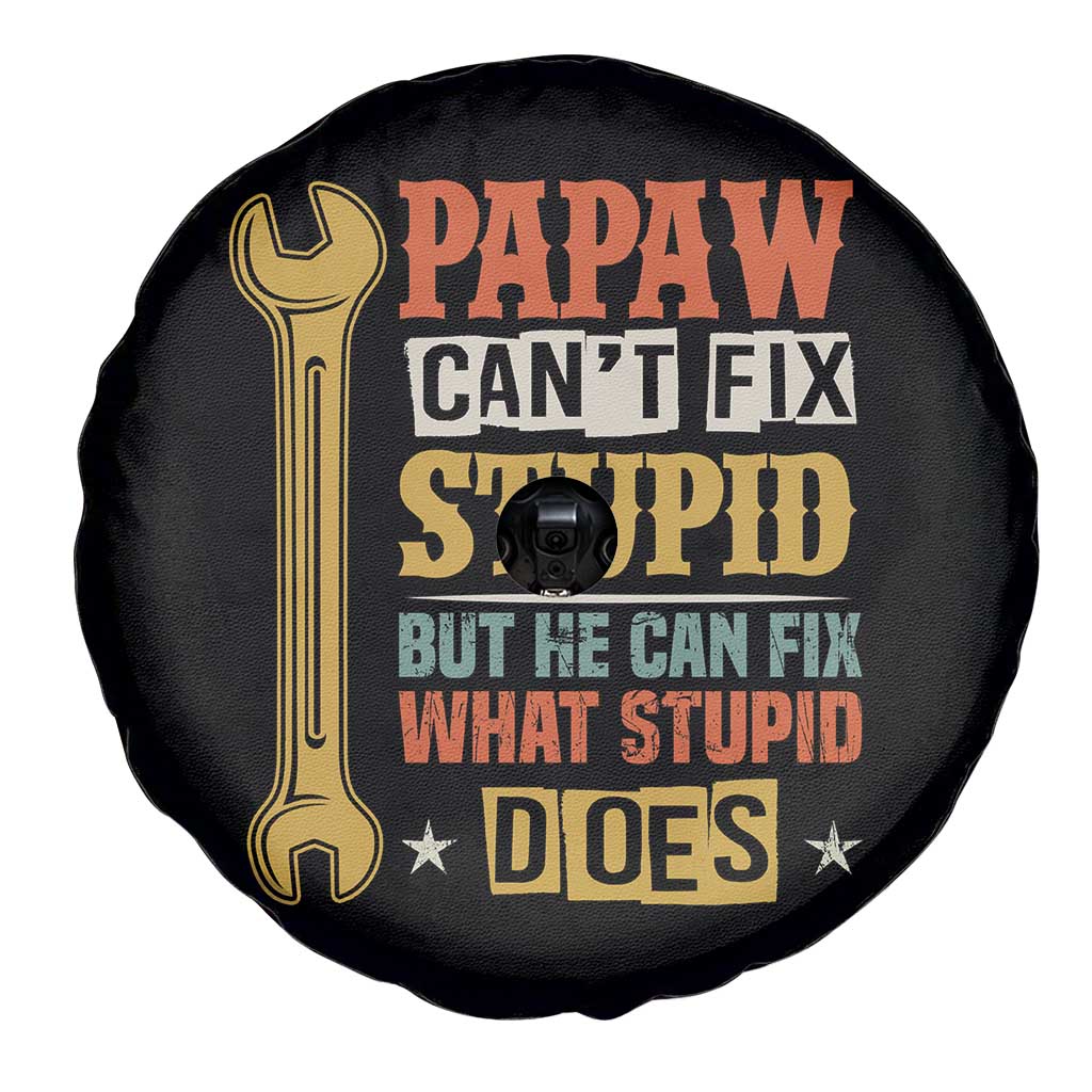 Funny Papaw Can't Fix Stupid But He Can Fix What Stupid Does Spare Tire Cover Grandpa Father's Day TS11 Print Your Wear