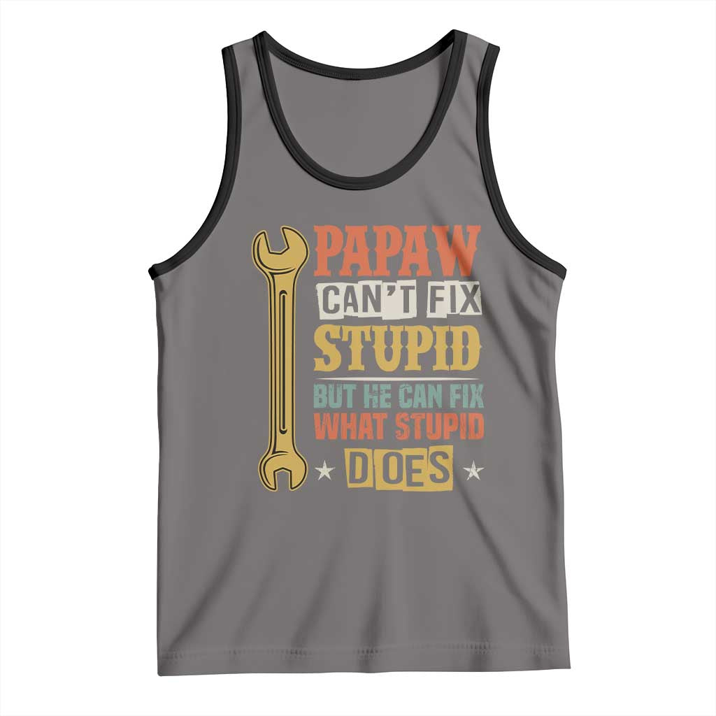 Funny Papaw Can't Fix Stupid But He Can Fix What Stupid Does Tank Top Grandpa Father's Day TS11 Deep Heather Black Print Your Wear