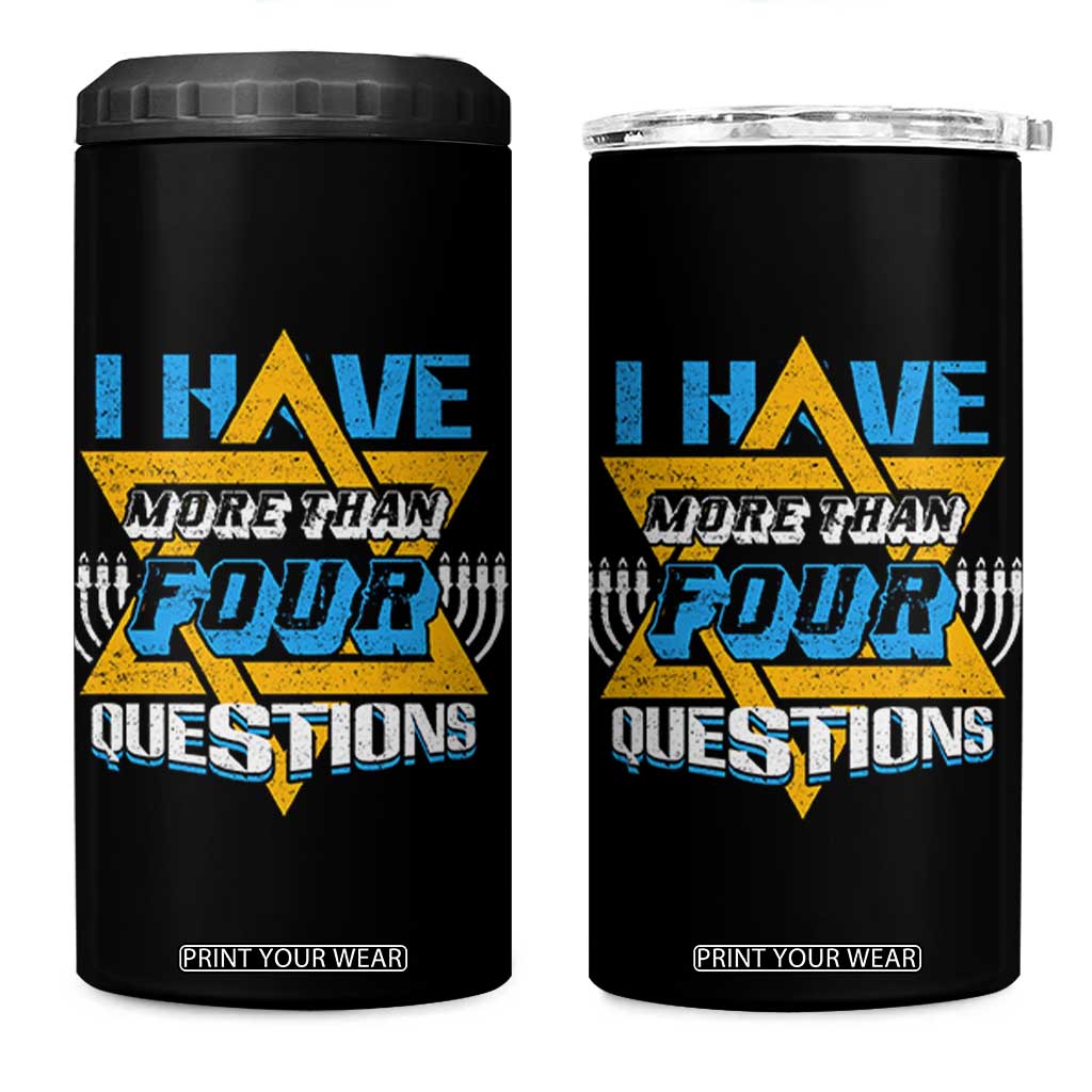 Funny Passover 4 in 1 Can Cooler Tumbler Funny I Have More Than Four Questions Passover Kids TS02 One Size: 16 oz Black Print Your Wear