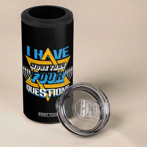 Funny Passover 4 in 1 Can Cooler Tumbler Funny I Have More Than Four Questions Passover Kids TS02 Print Your Wear
