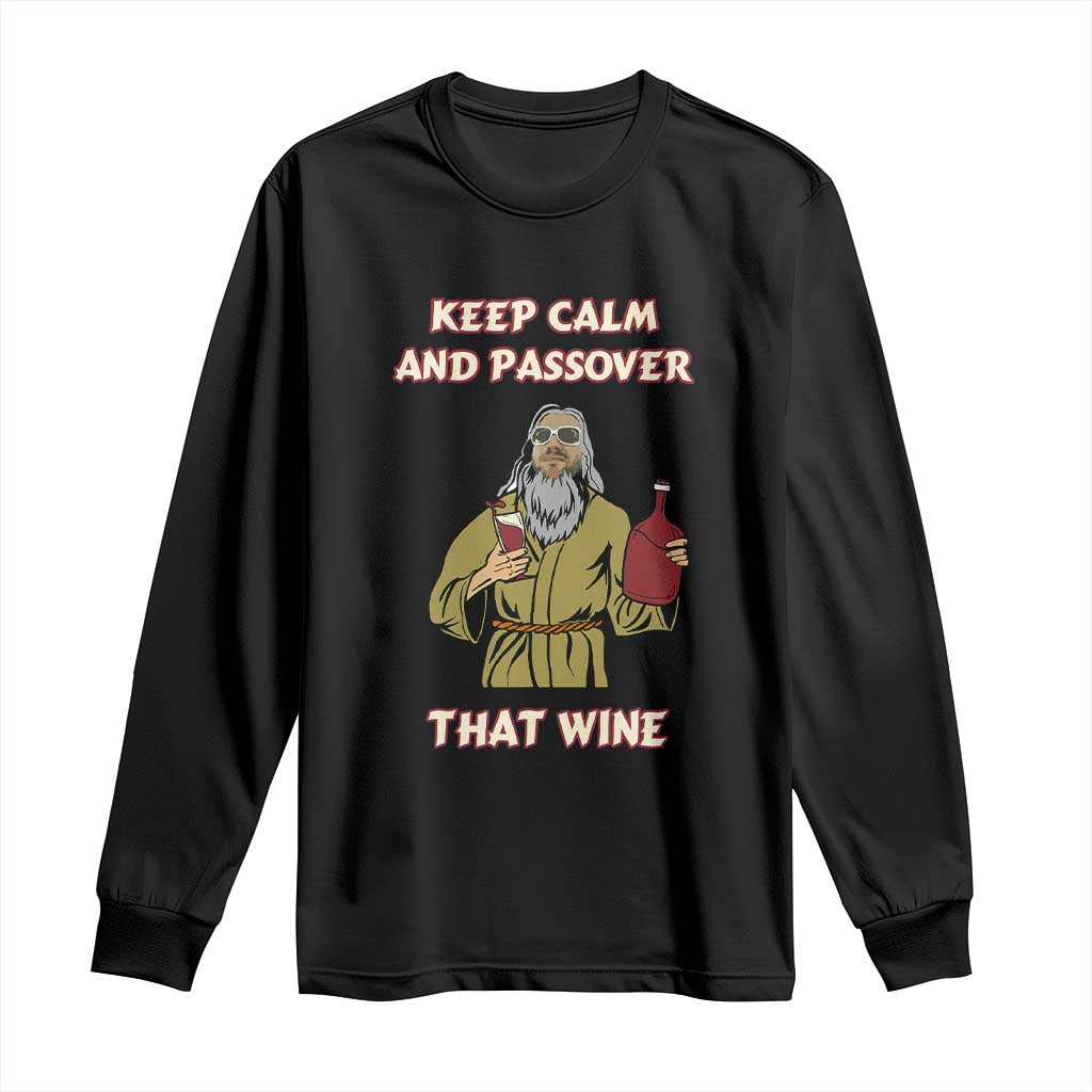 Funny Passover Drinking Long Sleeve Shirt Keep Calm And Passover That Wine Jewish TS02 Black Print Your Wear