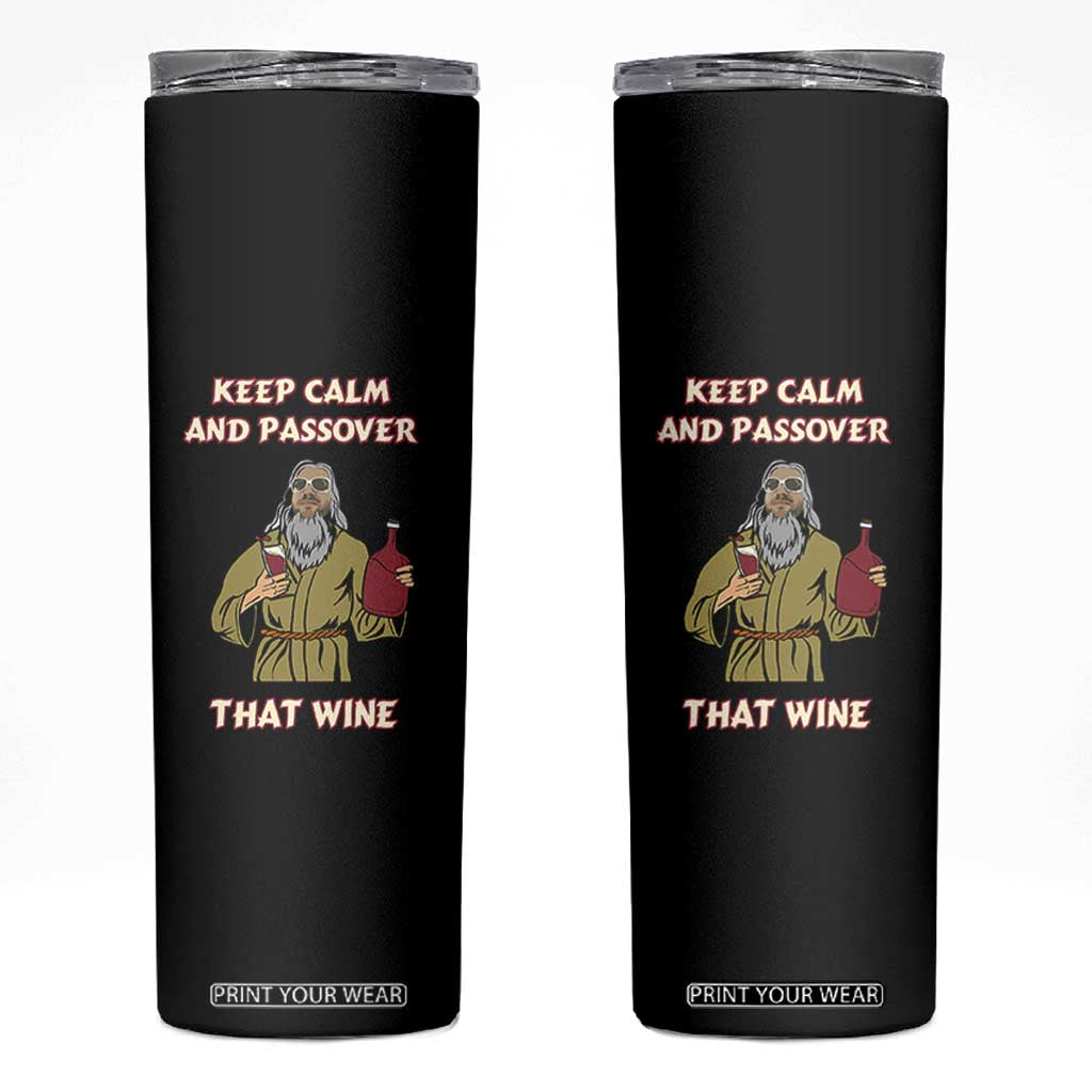 Funny Passover Drinking Skinny Tumbler Keep Calm And Passover That Wine Jewish TS02 Black Print Your Wear