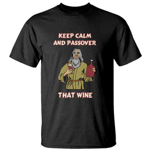 Funny Passover Drinking T Shirt Keep Calm And Passover That Wine Jewish TS02 Black Print Your Wear