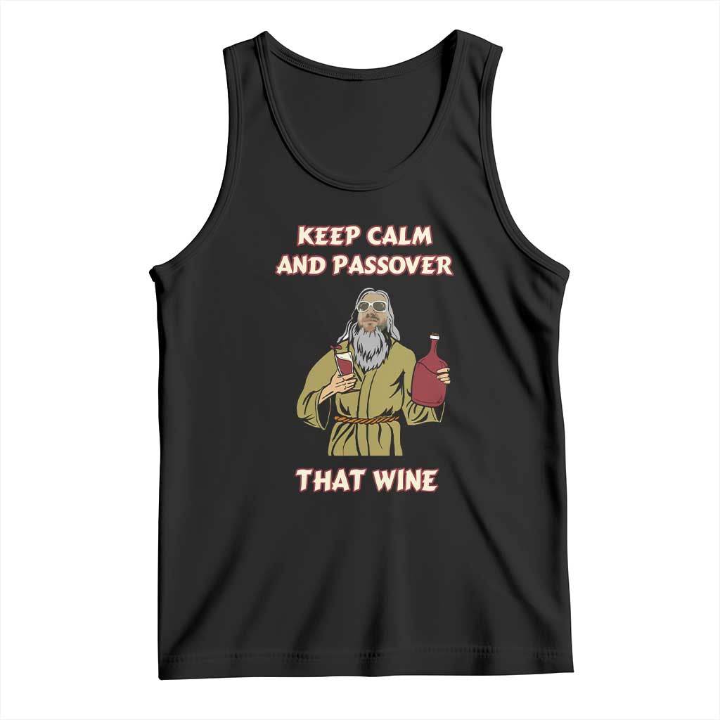 Funny Passover Drinking Tank Top Keep Calm And Passover That Wine Jewish TS02 Black Print Your Wear