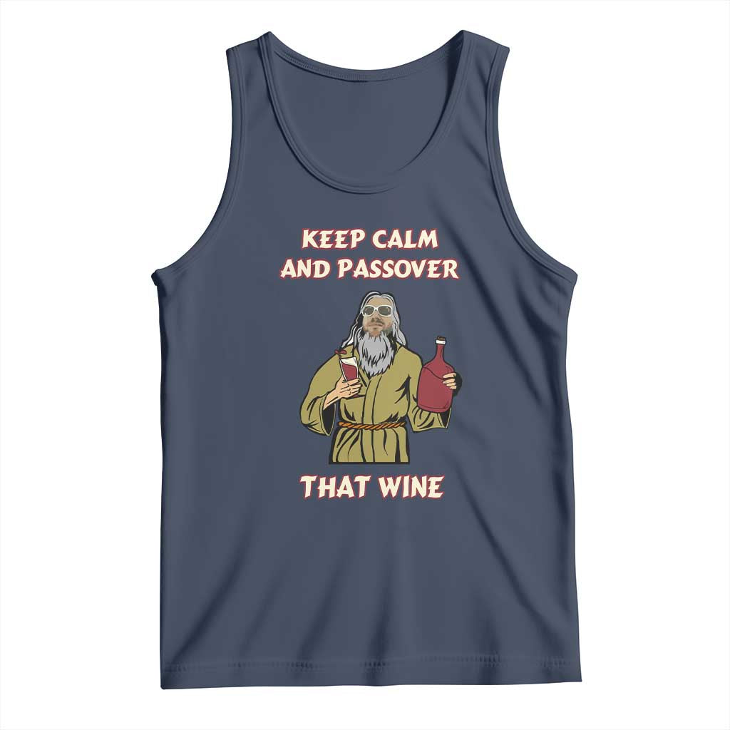 Funny Passover Drinking Tank Top Keep Calm And Passover That Wine Jewish TS02 Navy Print Your Wear