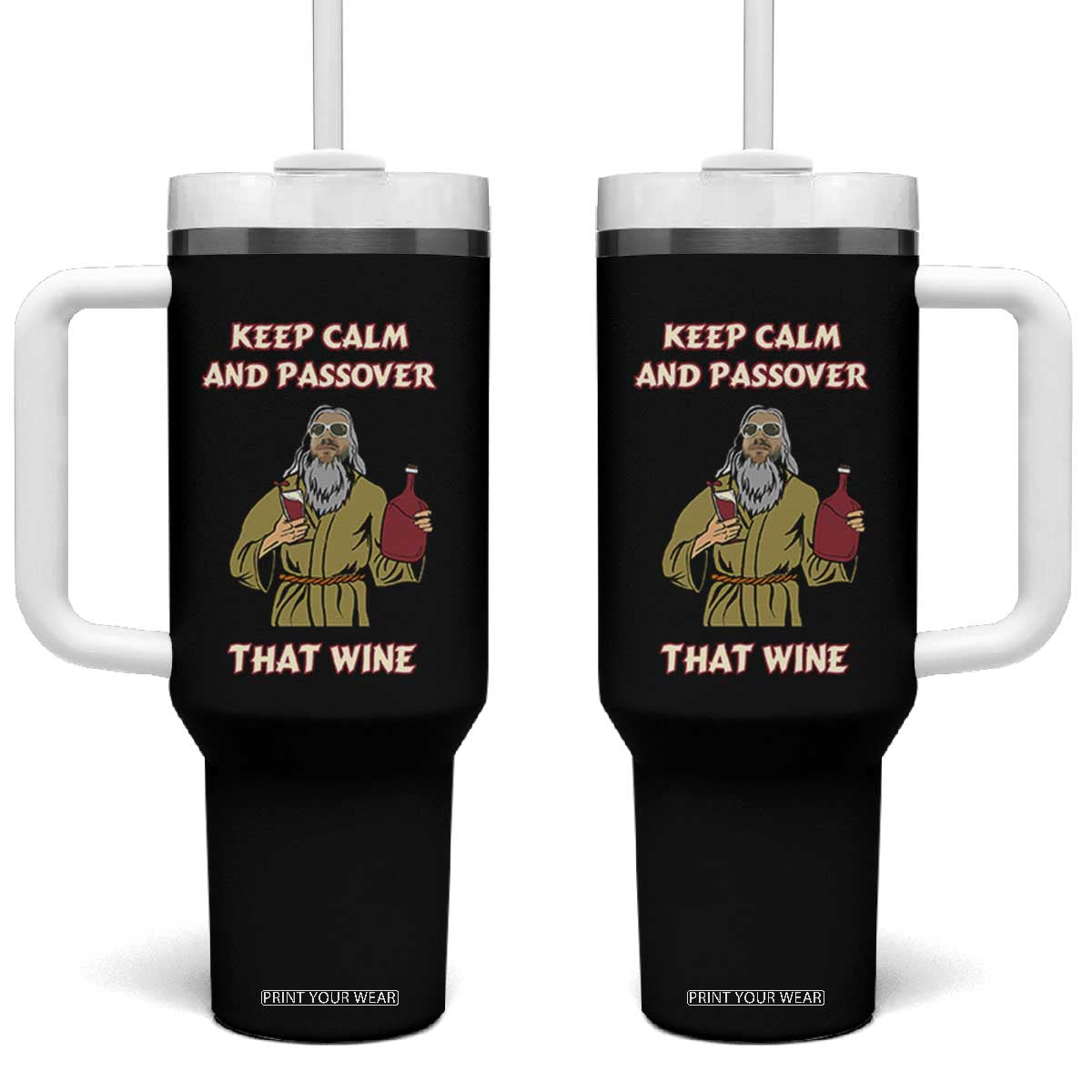 Funny Passover Drinking Tumbler With Handle Keep Calm And Passover That Wine Jewish TS02 One Size: 40 oz Black Print Your Wear