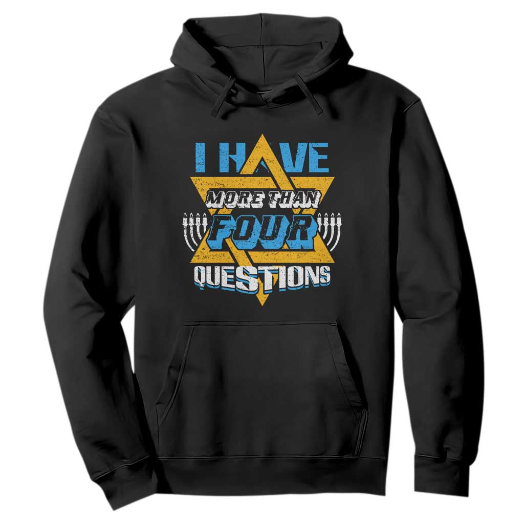 Funny Passover Hoodie Funny I Have More Than Four Questions Passover Kids TS02 Black Print Your Wear