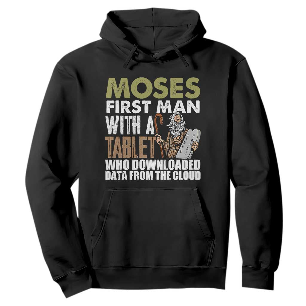Funny Passover Jewish Tech Pun Hoodie Moses First Man with a Tablet Who Downloaded Data from the Cloud TS02 Black Print Your Wear