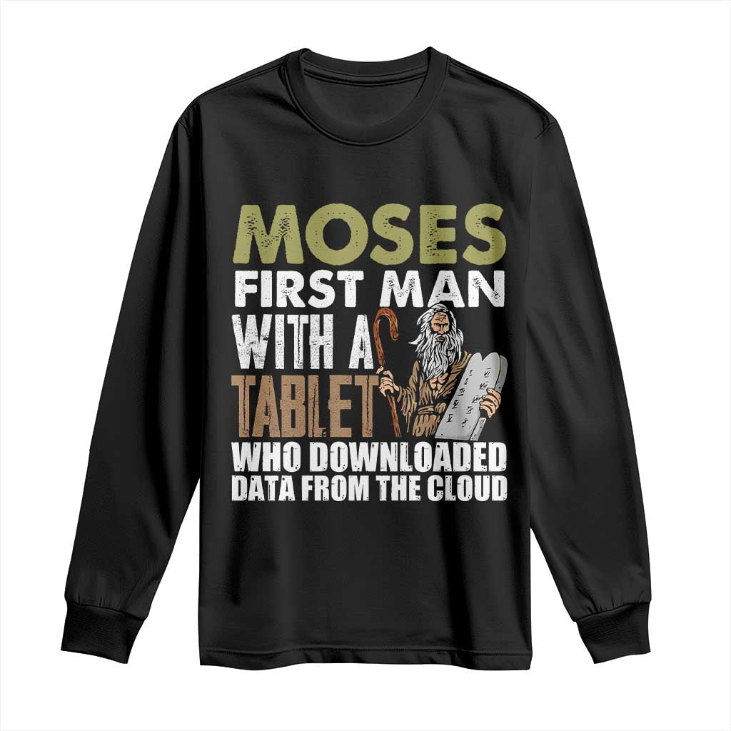 Funny Passover Jewish Tech Pun Long Sleeve Shirt Moses First Man with a Tablet Who Downloaded Data from the Cloud TS02 Black Print Your Wear