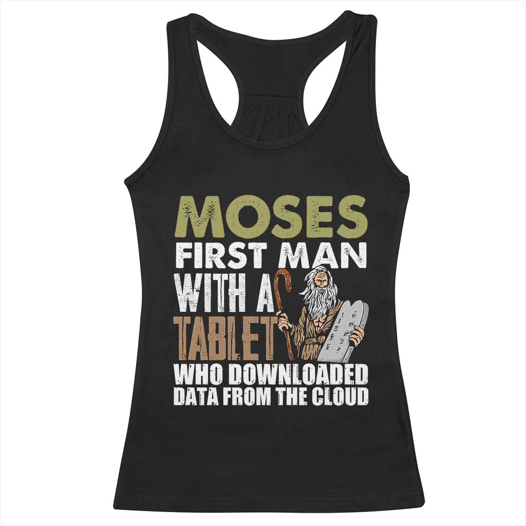 Funny Passover Jewish Tech Pun Racerback Tank Top Moses First Man with a Tablet Who Downloaded Data from the Cloud TS02 Black Print Your Wear