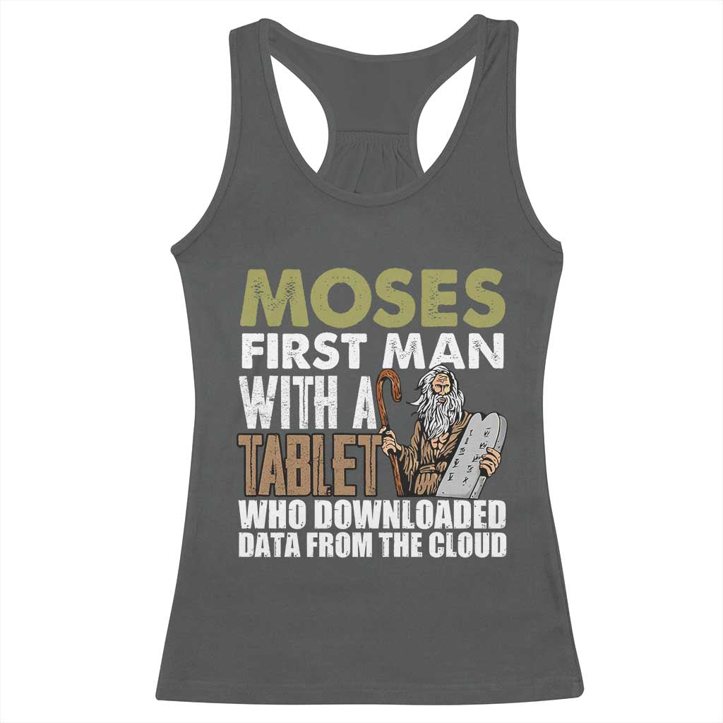 Funny Passover Jewish Tech Pun Racerback Tank Top Moses First Man with a Tablet Who Downloaded Data from the Cloud TS02 Dark Heather Print Your Wear