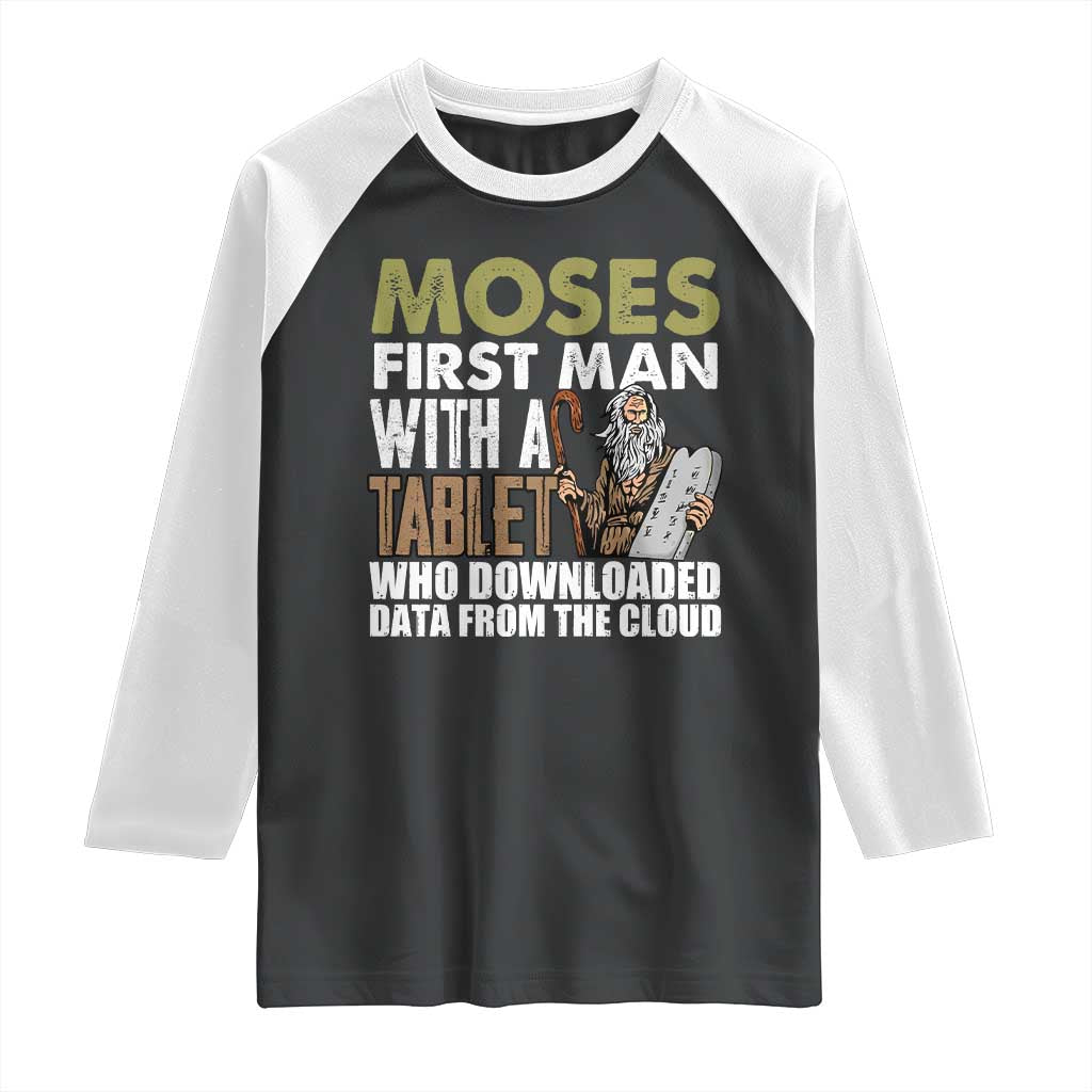 Funny Passover Jewish Tech Pun Raglan Shirt Moses First Man with a Tablet Who Downloaded Data from the Cloud TS02 Black White Print Your Wear