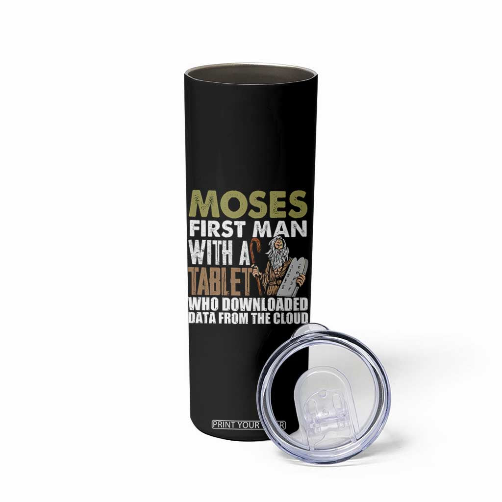 Funny Passover Jewish Tech Pun Skinny Tumbler Moses First Man with a Tablet Who Downloaded Data from the Cloud TS02 Print Your Wear
