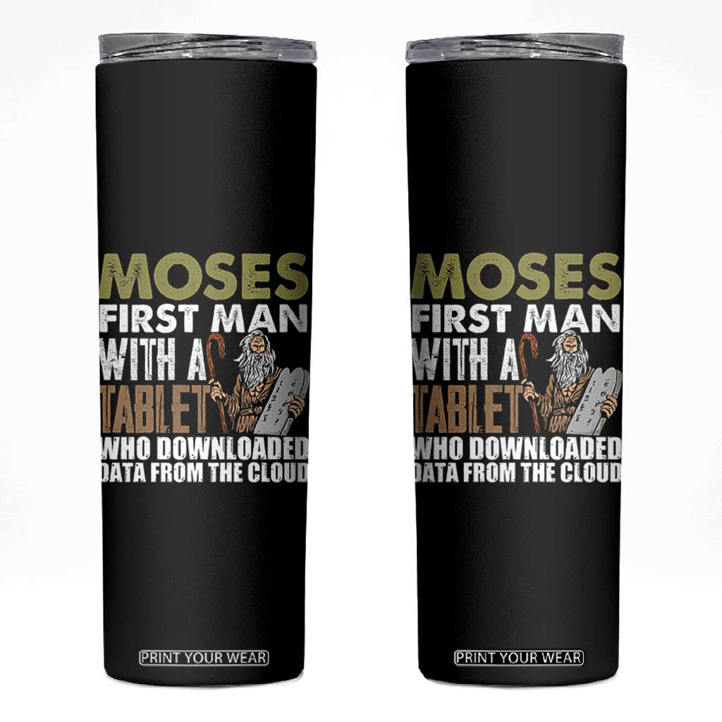 Funny Passover Jewish Tech Pun Skinny Tumbler Moses First Man with a Tablet Who Downloaded Data from the Cloud TS02 Black Print Your Wear