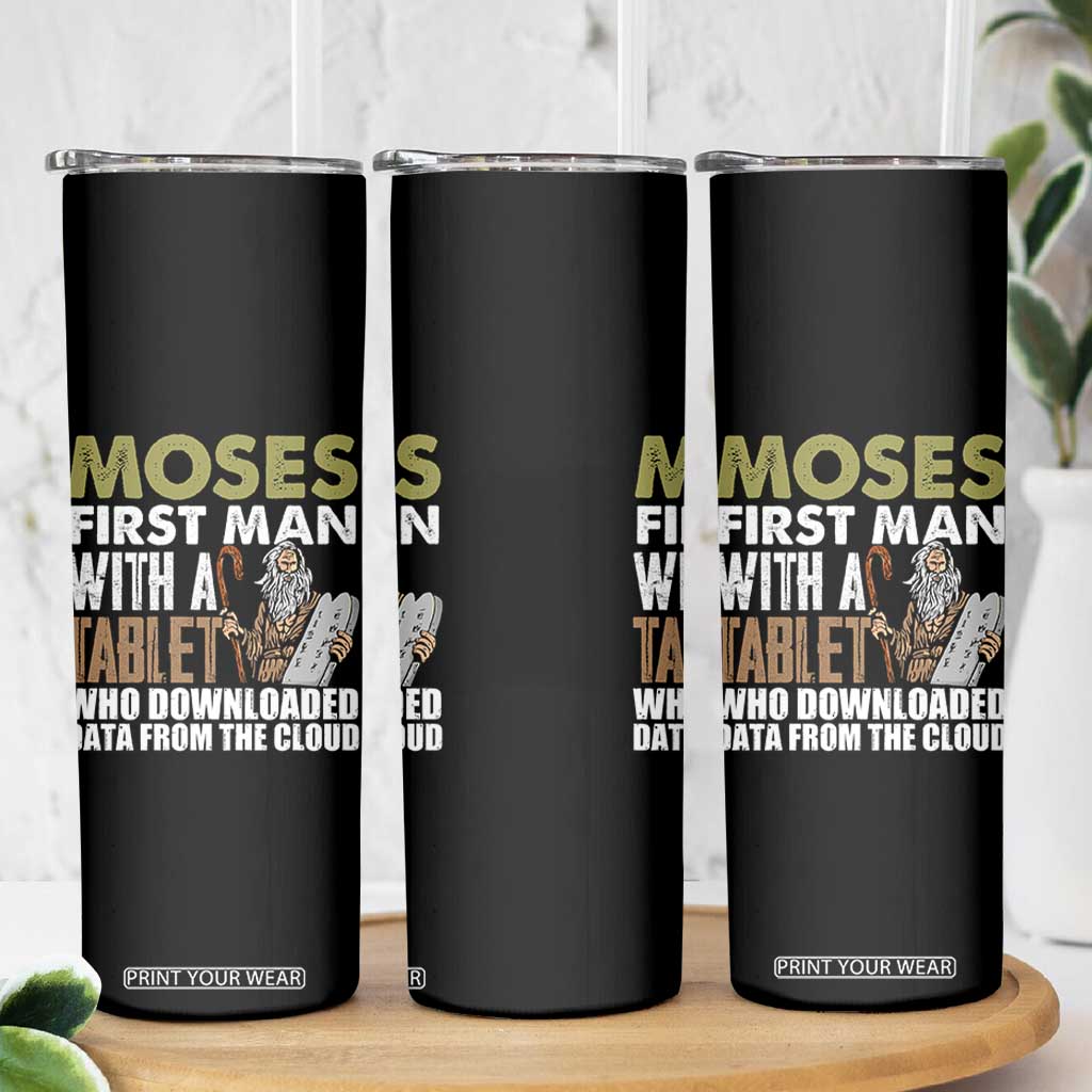 Funny Passover Jewish Tech Pun Skinny Tumbler Moses First Man with a Tablet Who Downloaded Data from the Cloud TS02 Print Your Wear