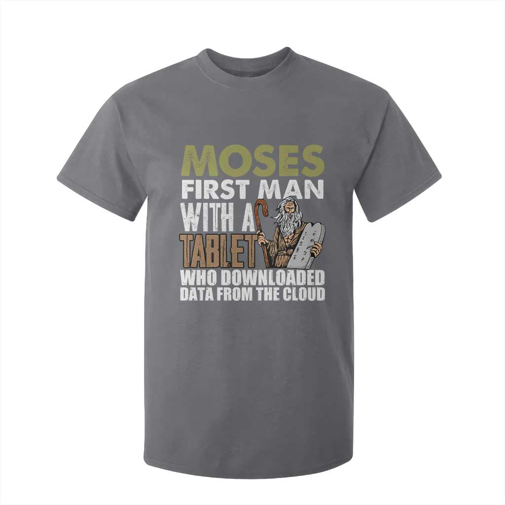 Funny Passover Jewish Tech Pun T Shirt For Kid Moses First Man with a Tablet Who Downloaded Data from the Cloud TS02 Charcoal Print Your Wear