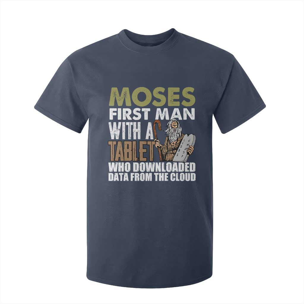 Funny Passover Jewish Tech Pun T Shirt For Kid Moses First Man with a Tablet Who Downloaded Data from the Cloud TS02 Navy Print Your Wear