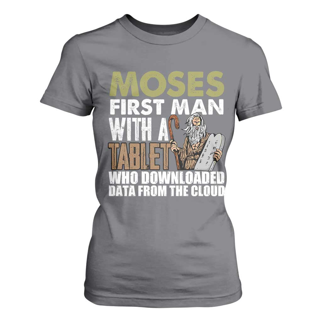 Funny Passover Jewish Tech Pun T Shirt For Women Moses First Man with a Tablet Who Downloaded Data from the Cloud TS02 Charcoal Print Your Wear