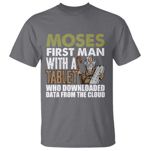 Funny Passover Jewish Tech Pun T Shirt Moses First Man with a Tablet Who Downloaded Data from the Cloud TS02 Charcoal Print Your Wear