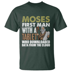 Funny Passover Jewish Tech Pun T Shirt Moses First Man with a Tablet Who Downloaded Data from the Cloud TS02 Dark Forest Green Print Your Wear