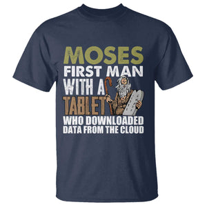 Funny Passover Jewish Tech Pun T Shirt Moses First Man with a Tablet Who Downloaded Data from the Cloud TS02 Navy Print Your Wear