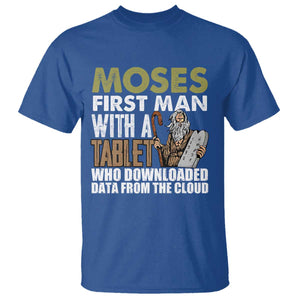 Funny Passover Jewish Tech Pun T Shirt Moses First Man with a Tablet Who Downloaded Data from the Cloud TS02 Royal Blue Print Your Wear