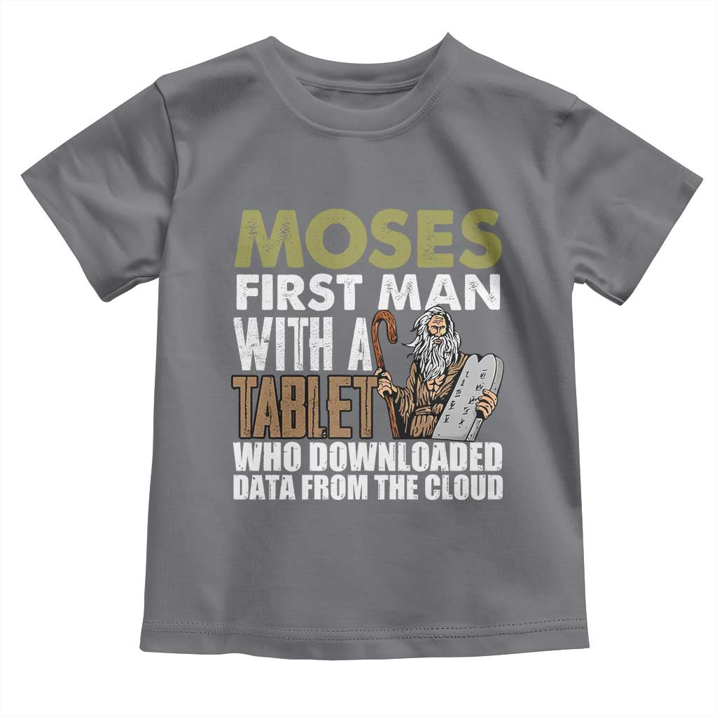 Funny Passover Jewish Tech Pun Toddler T Shirt Moses First Man with a Tablet Who Downloaded Data from the Cloud TS02 Charcoal Print Your Wear
