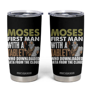 Funny Passover Jewish Tech Pun Tumbler Cup Moses First Man with a Tablet Who Downloaded Data from the Cloud TS02 Black Print Your Wear