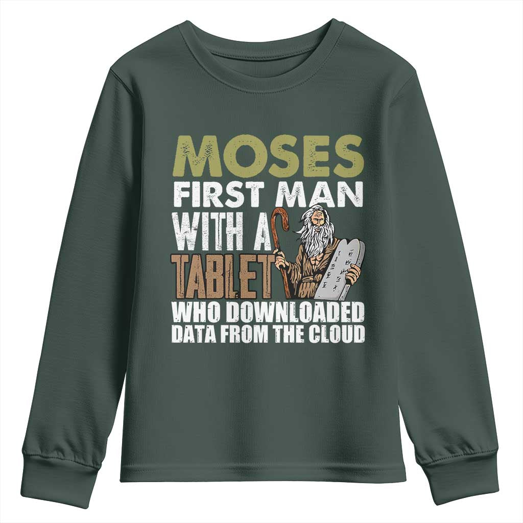 Funny Passover Jewish Tech Pun Youth Sweatshirt Moses First Man with a Tablet Who Downloaded Data from the Cloud TS02 Dark Forest Green Print Your Wear
