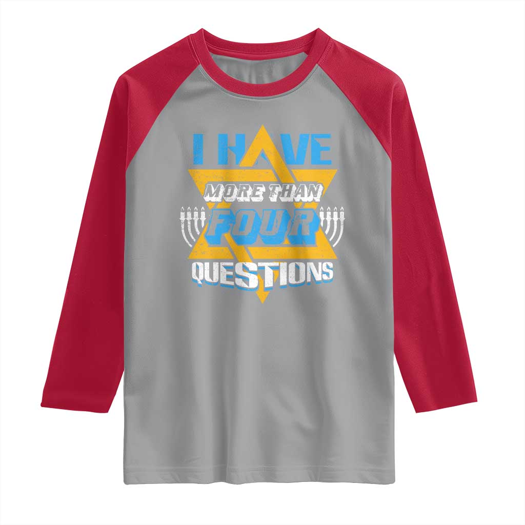 Funny Passover Raglan Shirt Funny I Have More Than Four Questions Passover Kids TS02 Sport Gray Red Print Your Wear