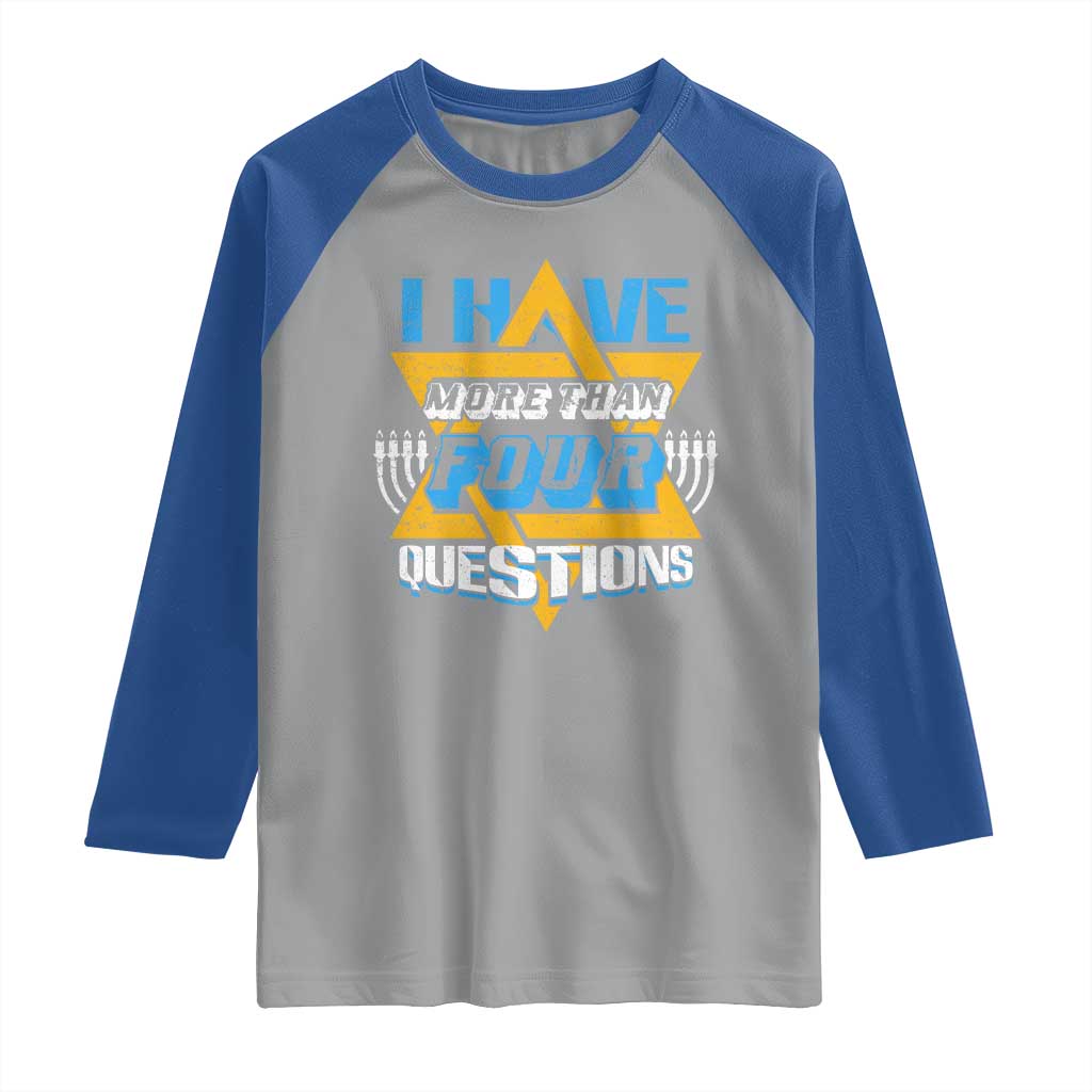 Funny Passover Raglan Shirt Funny I Have More Than Four Questions Passover Kids TS02 Sport Gray Royal Print Your Wear