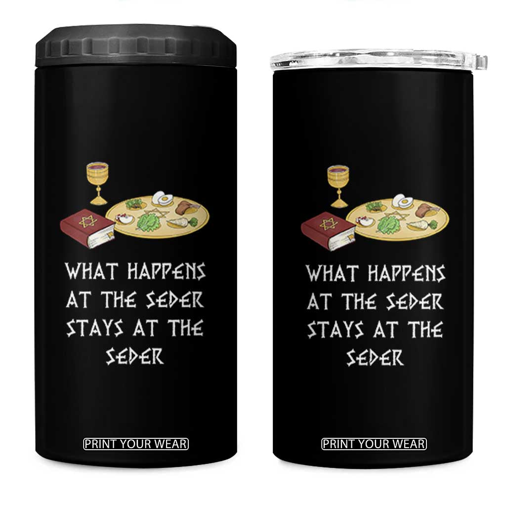 Funny Passover Seder 4 in 1 Can Cooler Tumbler What Happens At The Seder Stays At The Seder Jewish Holiday TS02 One Size: 16 oz Black Print Your Wear