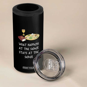 Funny Passover Seder 4 in 1 Can Cooler Tumbler What Happens At The Seder Stays At The Seder Jewish Holiday TS02 Print Your Wear